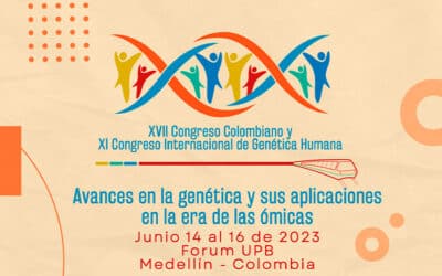 XVII CONGRESO COLOMBIANO – XI CONGRESO INTERNACIONAL DE GENÉTICA HUMANA