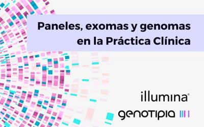  “Paneles, Exomas y Genomas en la Práctica Clínica”, formación académica organizada por Genotipia e Illumina