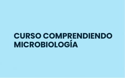 CURSO COMPRENDIENDO MICROBIOLOGÍA