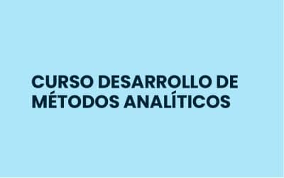 CURSO DESARROLLO DE MÉTODOS ANALÍTICOS