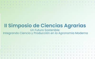 II SIMPOSIO DE CIENCIAS AGRARIAS DEL INTA. UN FUTURO SOSTENIBLE: INTEGRANDO CIENCIA Y PRODUCCIÓN EN LA AGRONOMÍA MODERNA