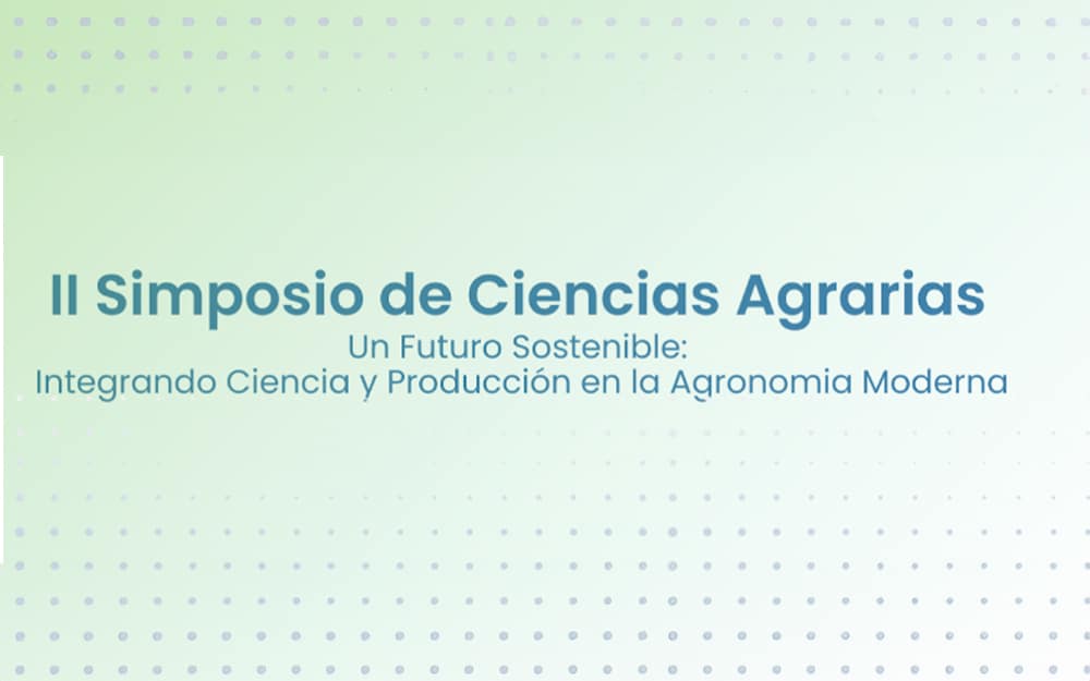 II SIMPOSIO DE CIENCIAS AGRARIAS DEL INTA. UN FUTURO SOSTENIBLE: INTEGRANDO CIENCIA Y PRODUCCIÓN EN LA AGRONOMÍA MODERNA