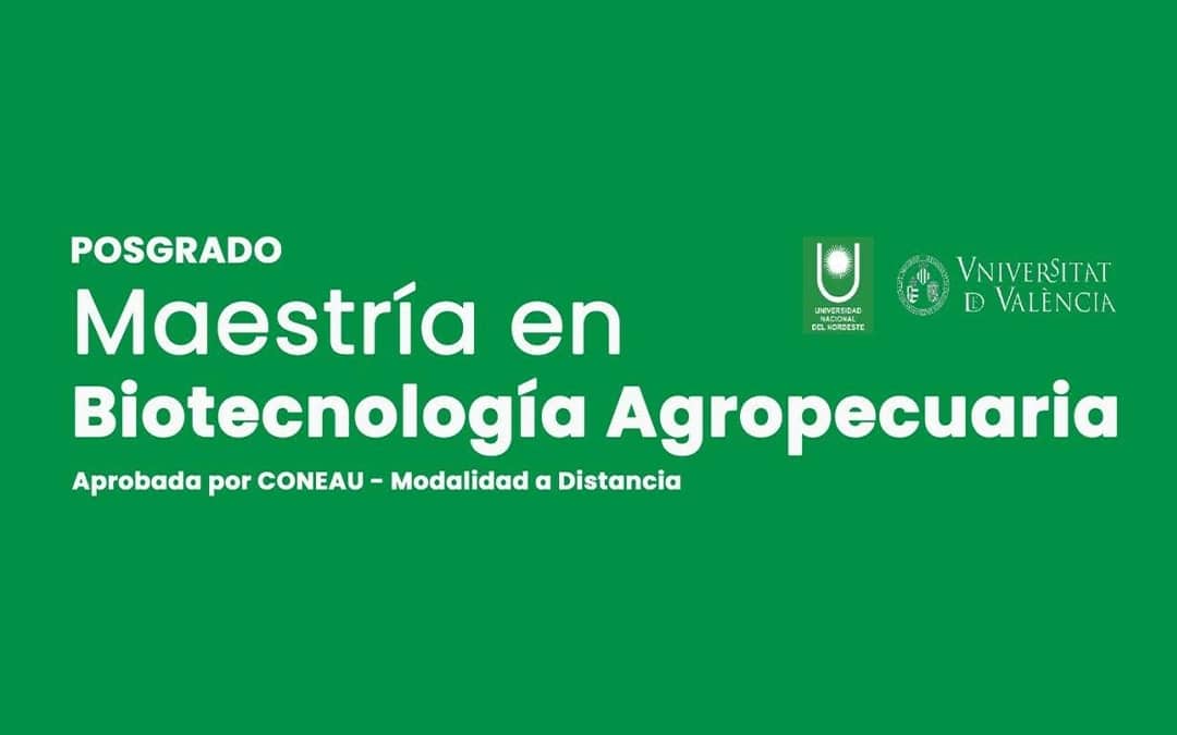 MAESTRÍA EN BIOTECNOLOGÍA AGROPECUARIA