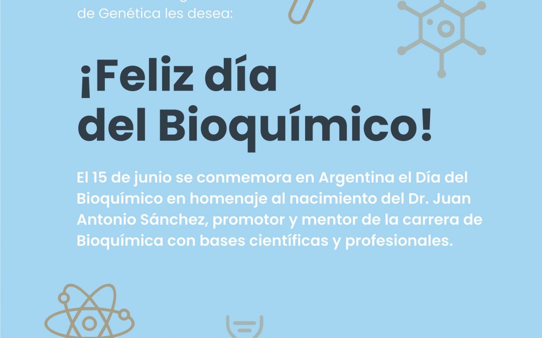¡Feliz día del Bioquímico!