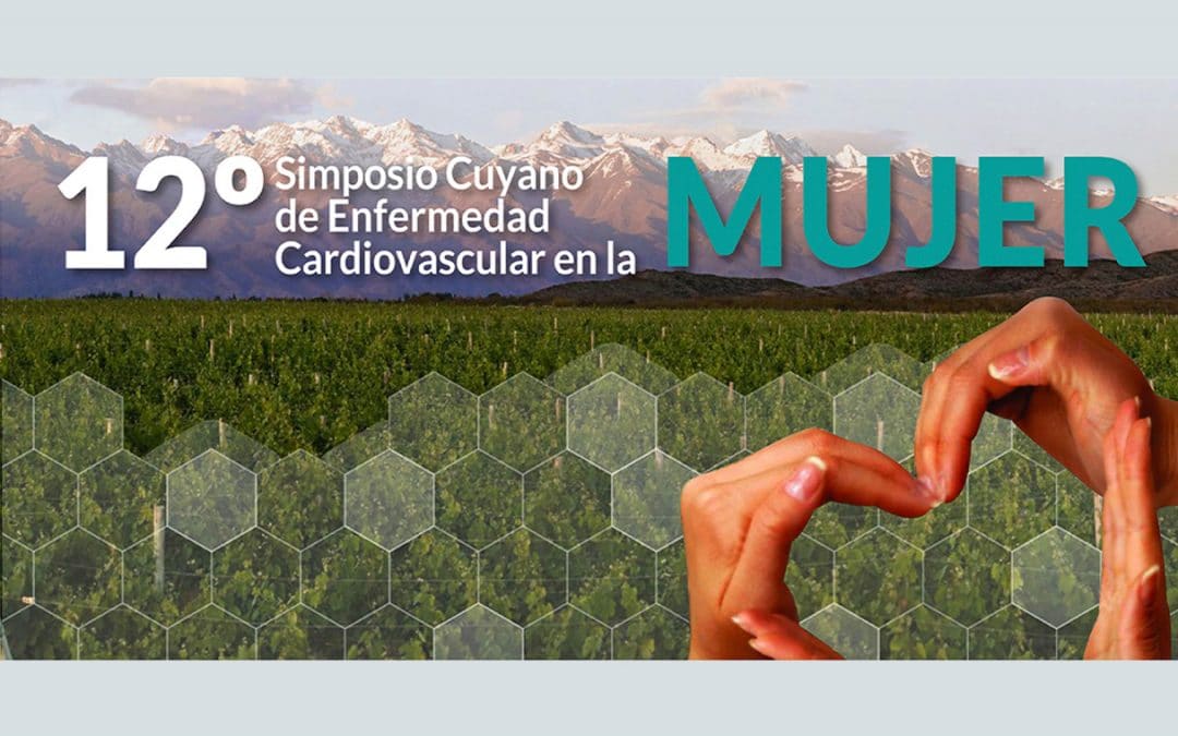 12vo Simposio Cuyano de Enfermedad Cardiovascular en la Mujer