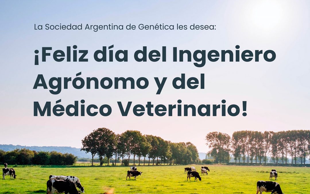 ¡Feliz día del Ingeniero Agrónomo y del Médico Veterinario!