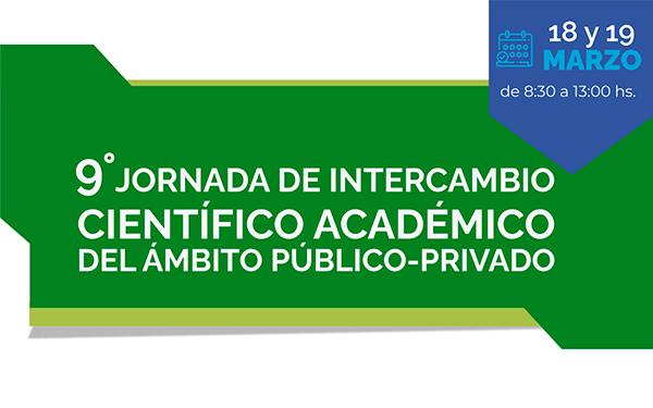 9° JORNADA DE INTERCAMBIO CIENTÍFICO ACADÉMICO DEL ÁMBITO PÚBLICO-PRIVADO