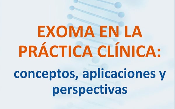Curso virtual / EXOMA EN LA PRÁCTICA CLÍNICA: conceptos, aplicaciones y perspectivas