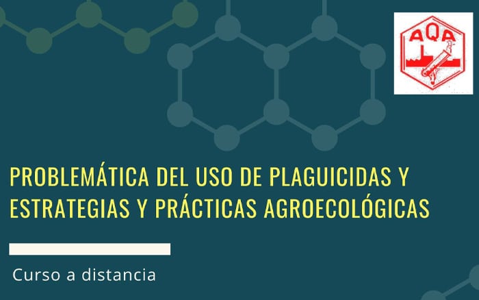 CURSO PROBLEMÁTICA DEL USO DE PLAGUICIDAS Y ESTRATEGIAS Y PRÁCTICAS AGROECOLÓGICAS