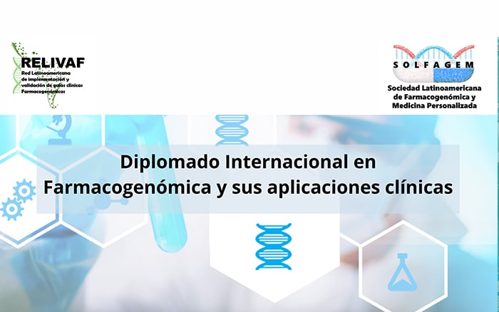 DIPLOMADO INTERNACIONAL EN FARMACOGENÓMICA Y SUS APLICACIONES CLÍNICAS
