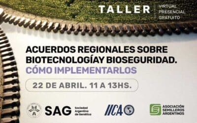 TALLER de ACUERDOS REGIONALES SOBRE BIOTECNOLOGÍA Y BIOSEGURIDAD. CÓMO IMPLEMENTARLOS