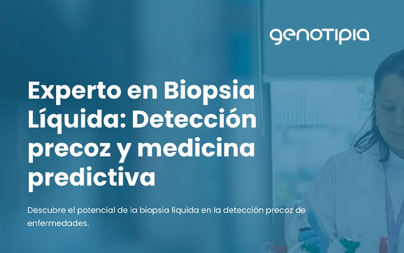 Nuevo programa de Genotipia “Experto en Biopsia Líquida: Detección Precoz y Medicina Predictiva”