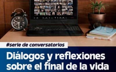 CONVERSATORIO: DECISIONES Y REFLEXIONES SOBRE EL FINAL DE LA VIDA